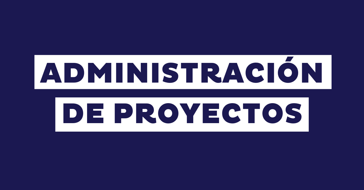 Administración de proyectos